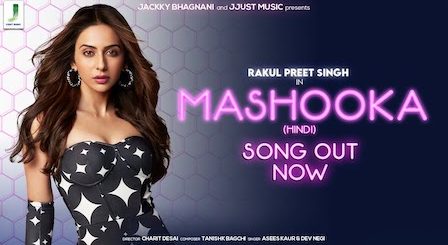 Mashooka Lyrics Rakul Preet Singh