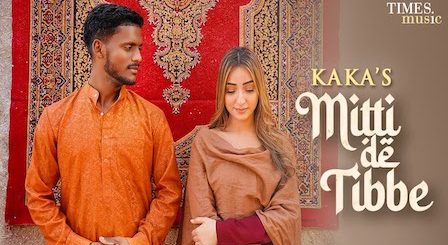 Mitti De Tibbe Lyrics Kaka