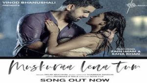 Muskura Lena Tum Lyrics Palak Muchhal | Zain Imam