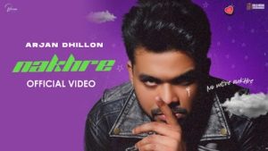 Nakhre Lyrics Arjan Dhillon