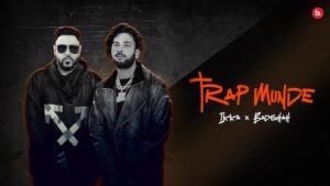 Trap Munde Lyrics Badshah x Ikka