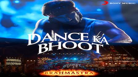 Dance Ka Bhoot Lyrics Brahmastra | Arijit Singh