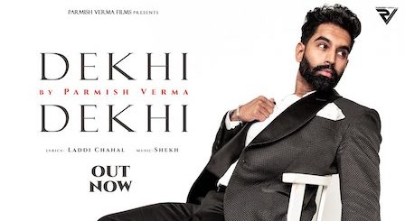 Dekhi Dekhi Lyrics Parmish Verma