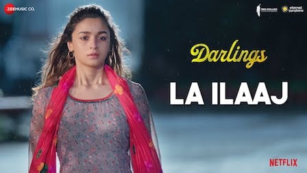 La Ilaaj Lyrics - Darlings | Arijit Singh