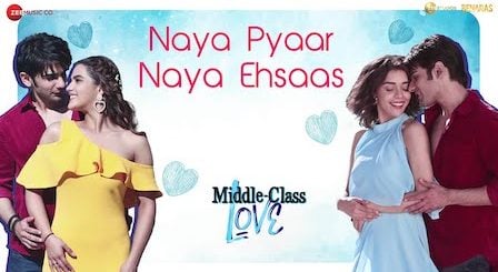 Naya Pyaar Naya Ehsaas Lyrics Middle-Class Love | Jubin Nautiyal