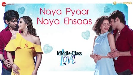 Naya Pyaar Naya Ehsaas Lyrics Middle-Class Love | Jubin Nautiyal
