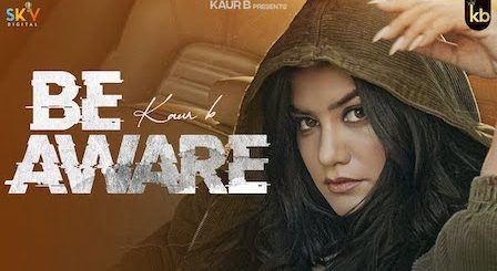 Be Aware Lyrics Kaur B