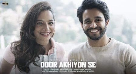 Door Akhiyon Se Lyrics Rochak Kohli x Lisa Mishra