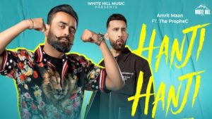 Hanji Hanji Lyrics Amrit Maan x The PropheC