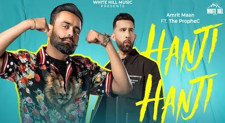 Hanji Hanji Lyrics Amrit Maan x The PropheC