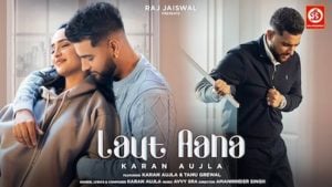 Laut Aana Lyrics Karan Aujla