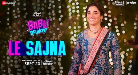 Le Sajna Lyrics Babli Bouncer