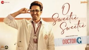 O Sweetie Sweetie Lyrics Doctor G | Ayushmann Khurrana