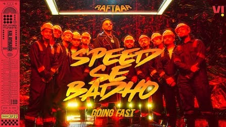 Speed Se Badho (Going Fast) Lyrics Raftaar