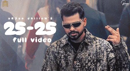 25-25 Lyrics Arjan Dhillon