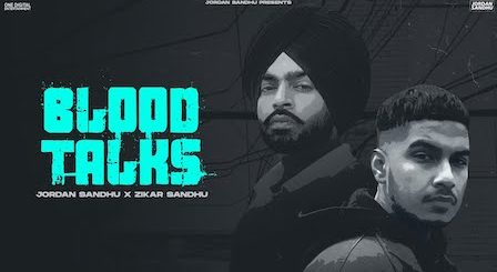 Blood Talks Lyrics Jordan Sandhu