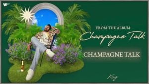 Champagne Talk Lyrics King