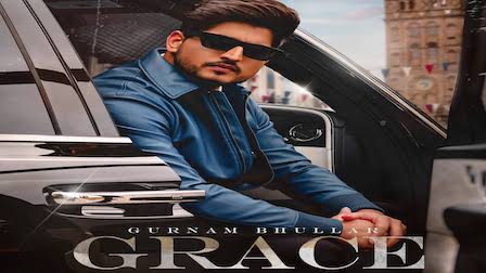 Grace Lyrics Gurnam Bhullar