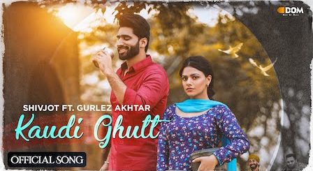 Kaudi Ghutt Lyrics Shivjot