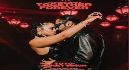 Together Forever Lyrics Yo Yo Honey Singh