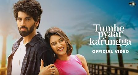 Tumhe Pyar Karunga Lyrics Lakshay Kapoor