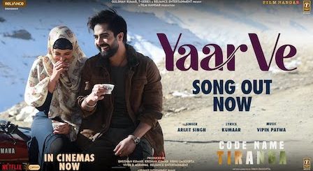 Yaar Ve Lyrics Arijit Singh | From Code Name Tiranga