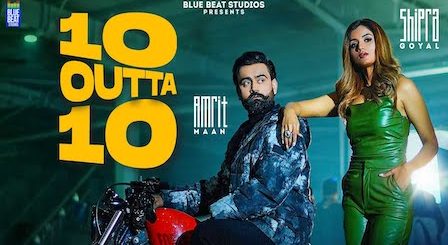 10 Outta 10 Lyrics Amrit Maan x Shipra Goyal