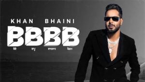 BBBB Lyrics Khan Bhaini