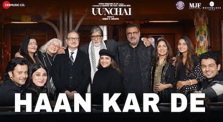 Haan Kar De Lyrics Uunchai | Amit Trivedi