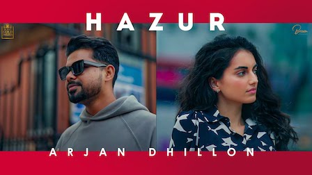 Hazur Lyrics Arjan Dhillon