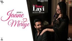 Jaane Meriye Lyrics Akhil | From Tere Layi