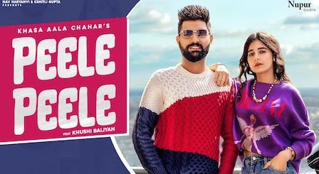 Peele Peele Lyrics Khasa Aala Chahar