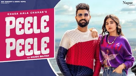 Peele Peele Lyrics Khasa Aala Chahar