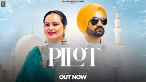 Pilot Lyrics Deepak Dhillon x Inderbir Sidhu