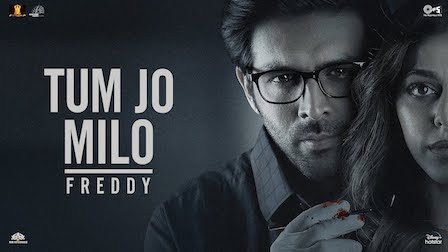 Tum Jo Milo Lyrics Freddy | Abhijeet Srivastava