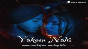 Yakeen Nahi Lyrics Deep Kalsi
