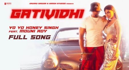 Gatividhi Lyrics Yo Yo Honey Singh