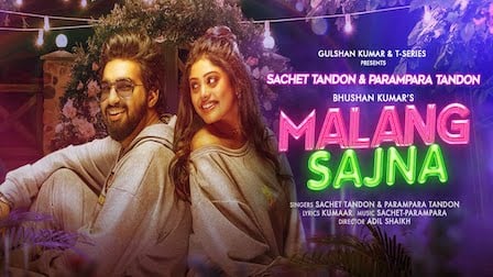 Malang Sajna Lyrics Sachet-Parampara