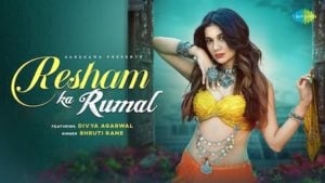 Resham Ka Rumal Lyrics Shruti Rane | Divya Agarwal