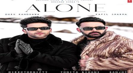 Alone Lyrics Guru Randhawa x Kapil Sharma