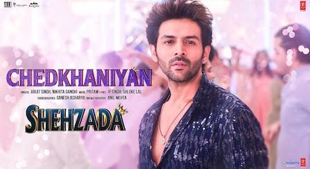 Chedkhaniyaan Lyrics Shehzada | Arijit Singh