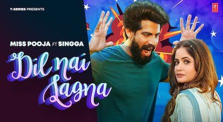 Dil Nai Lagna Lyrics Singga x Miss Pooja