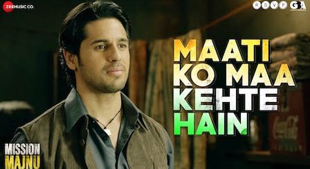 Maati Ko Maa Kehte Hain Lyrics Mission Majnu