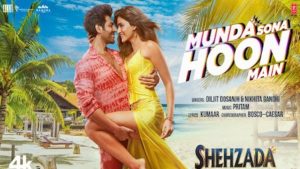 Munda Sohna Hoon Main Lyrics Shehzada | Diljit Dosanjh