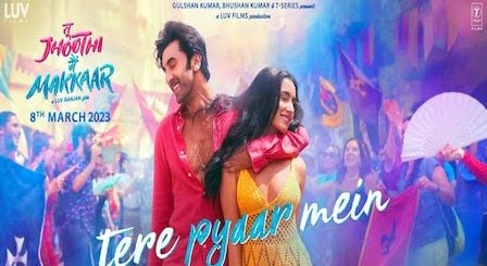 Tere Pyar Mein Lyrics Tu Jhoothi Main Makkar | Arijit Singh