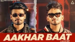 AAKHAR BAAT LYRICS – Sumit Goswami