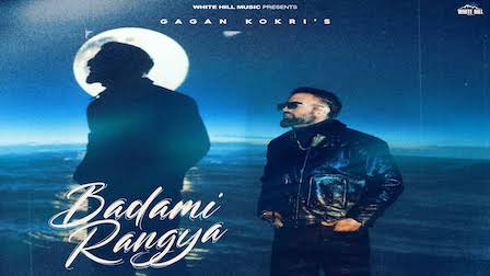 Badaami Rangya Lyrics Gagan Kokri