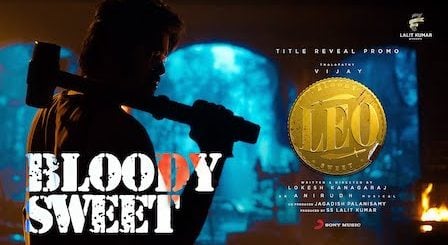 Bloody Sweet Lyrics LEO | Thalapathy Vijay