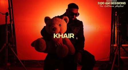 Khair Lyrics Badshah