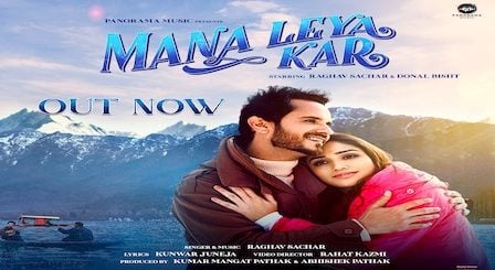 Mana Leya Kar Lyrics Raghav Sachar | Donal Bisht